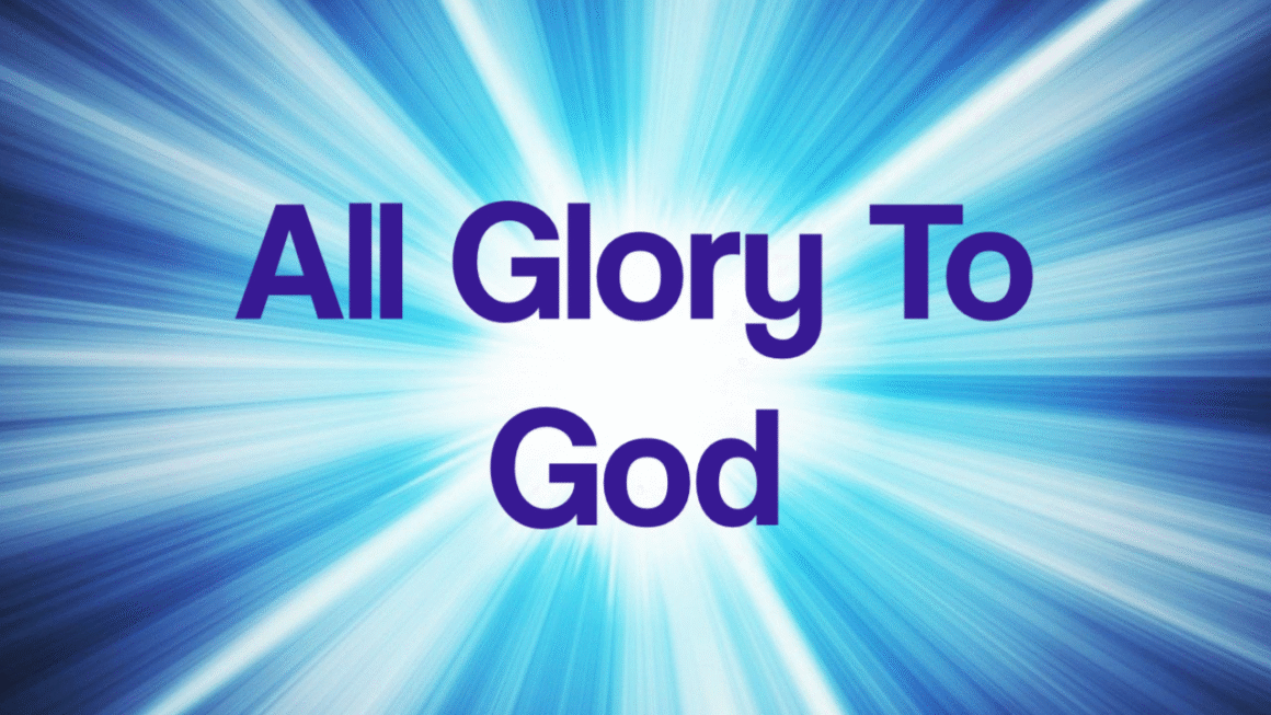 Glory to God For Our Salvation